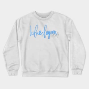 Blue Lagoon Crewneck Sweatshirt